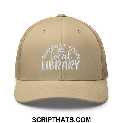 Beige mesh trucker hat with white embroidered support your local library text and stack of books graphic