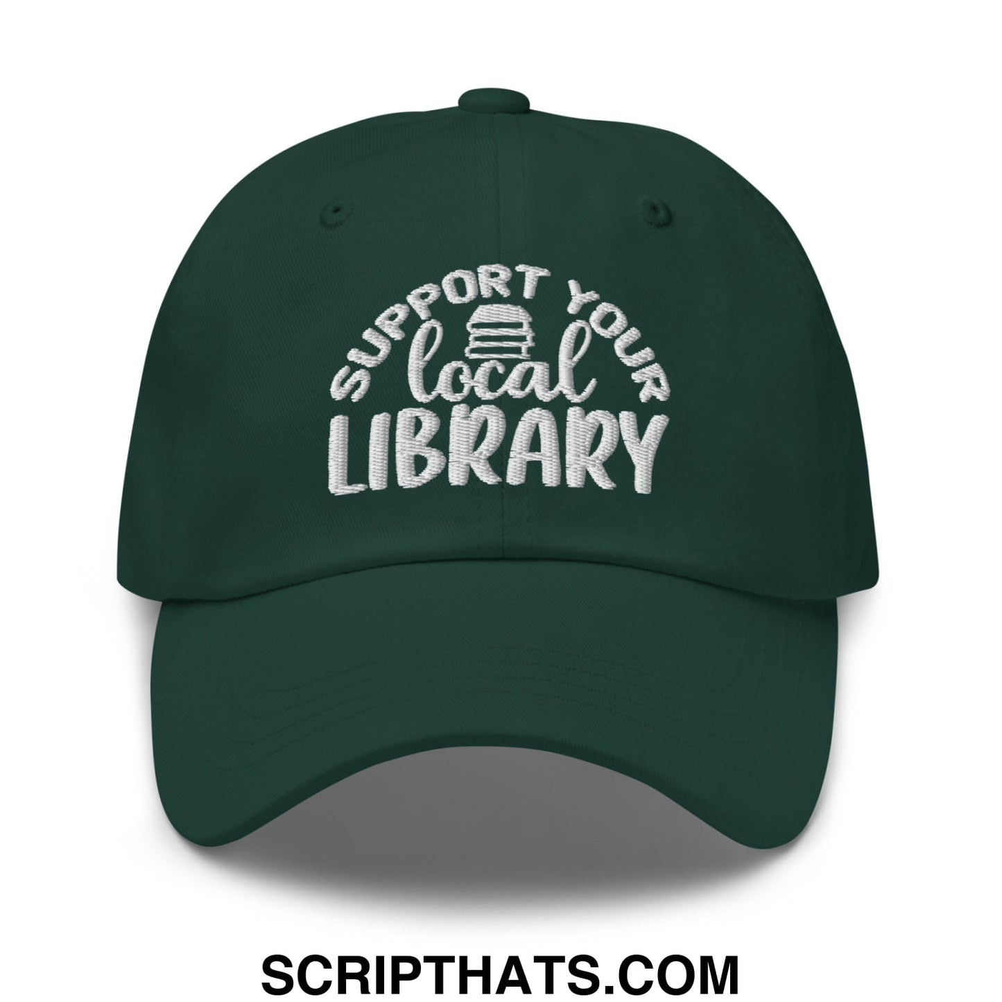 Dark green unstructured dad hat with white embroidered support your local library text above stack of books