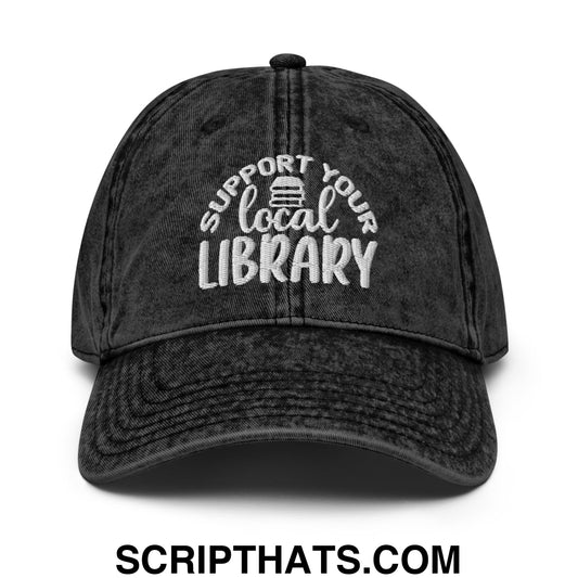 Support Your Local Library Embroidered Unstructured Denim Dad Hat Black