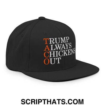 TACO Trump Always Chickens Out Embroidered Flat Bill Brim Snapback Hat Black