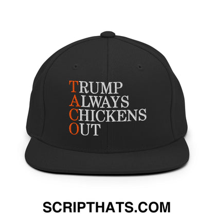 TACO Trump Always Chickens Out Embroidered Flat Bill Brim Snapback Hat Black