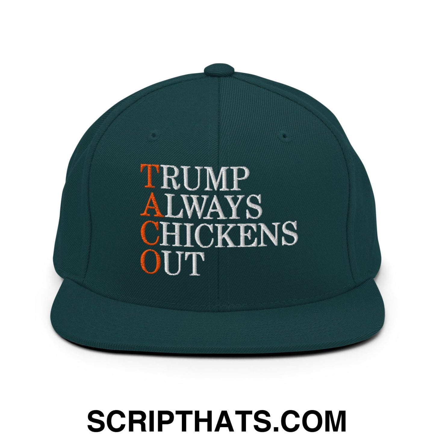 TACO Trump Always Chickens Out Embroidered Flat Bill Brim Snapback Hat Spruce
