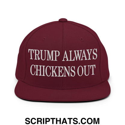 TACO Trump Always Chickens Out MAGA Parody Embroidered Flat Bill Brim Snapback Hat Maroon