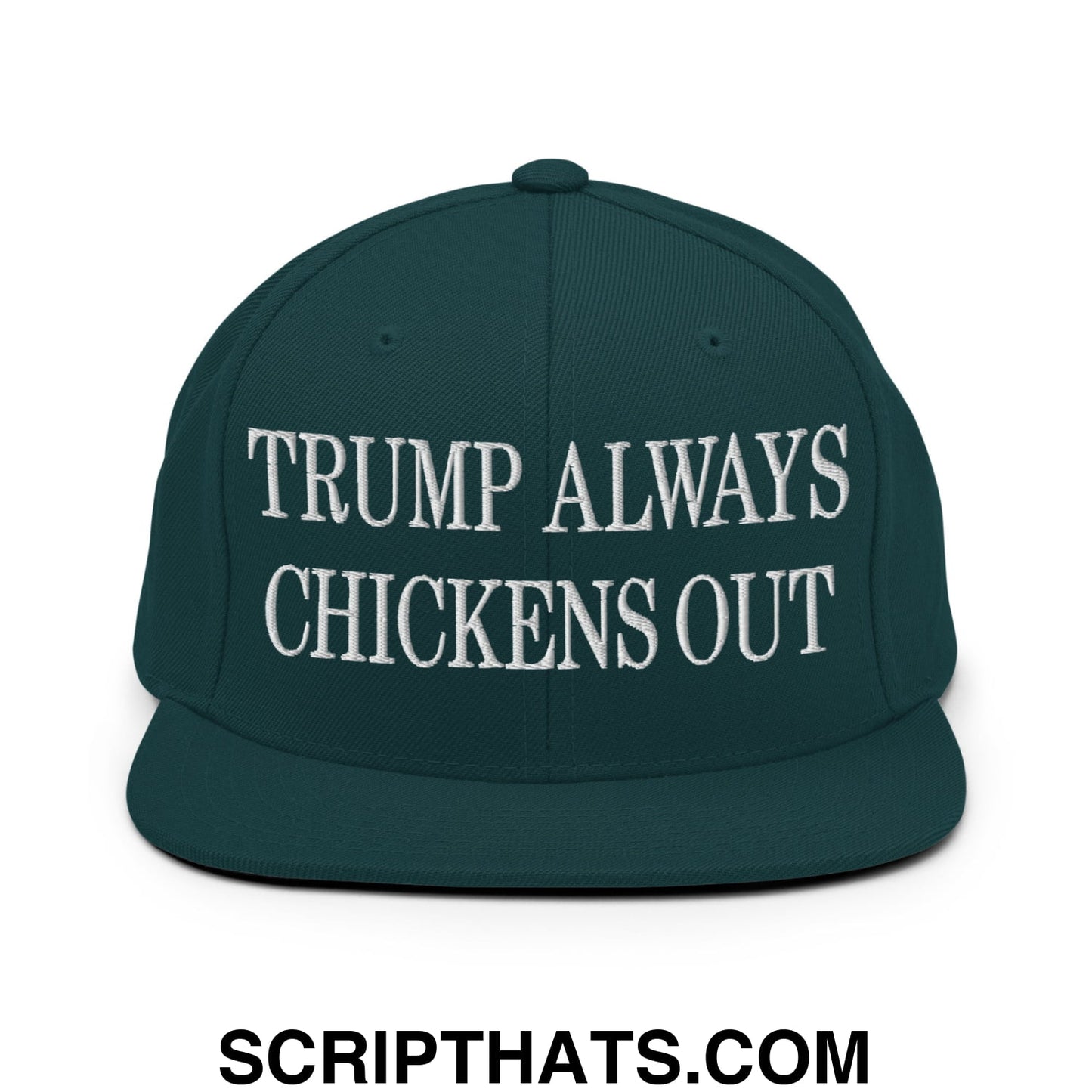 TACO Trump Always Chickens Out MAGA Parody Embroidered Flat Bill Brim Snapback Hat Spruce