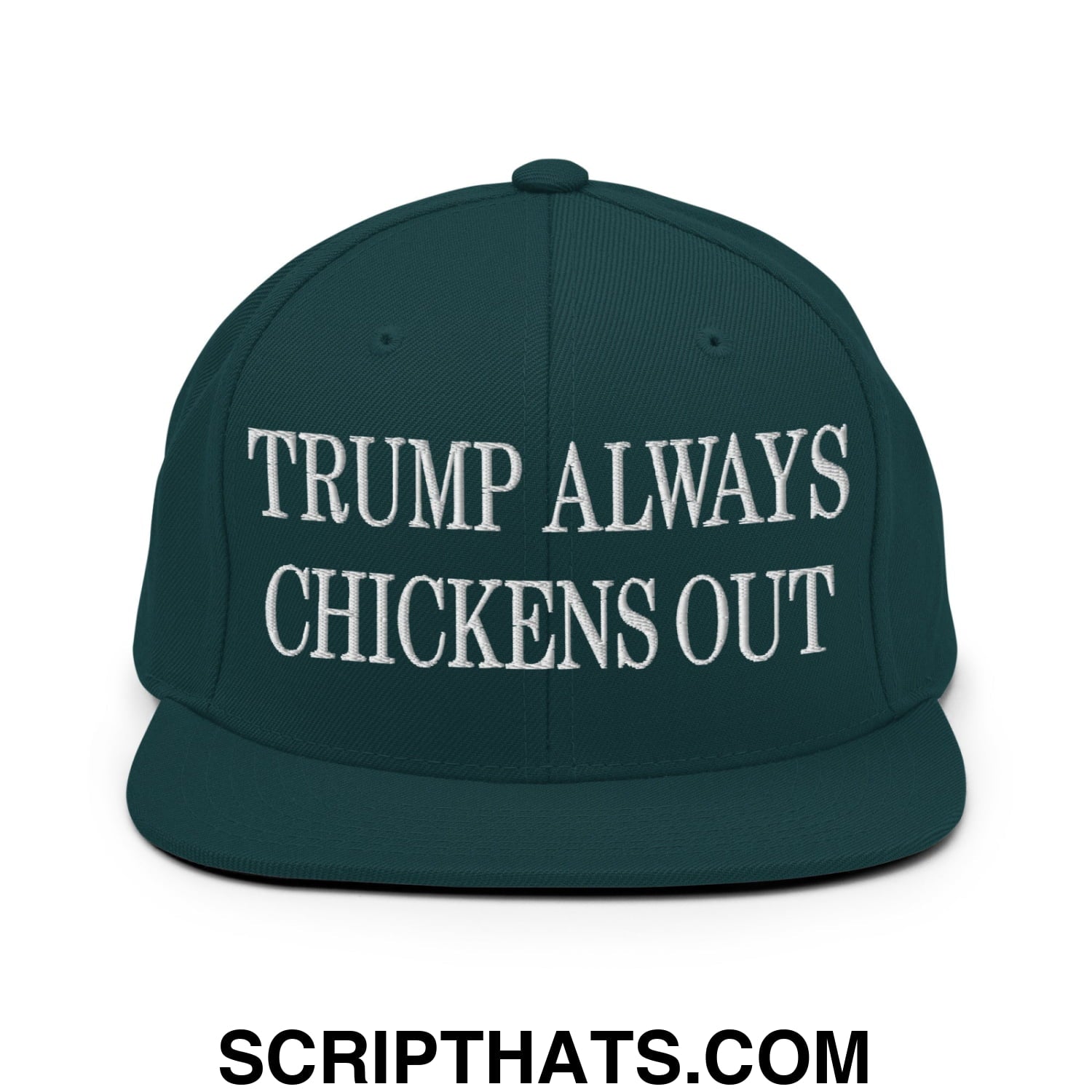 TACO Trump Always Chickens Out MAGA Parody Embroidered Flat Bill Brim Snapback Hat Spruce