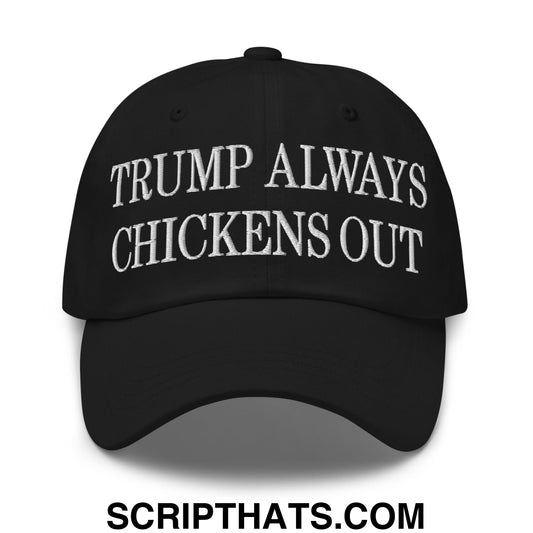 TACO Trump Always Chickens Out MAGA Parody Embroidered Unstructured Dad Hat Black