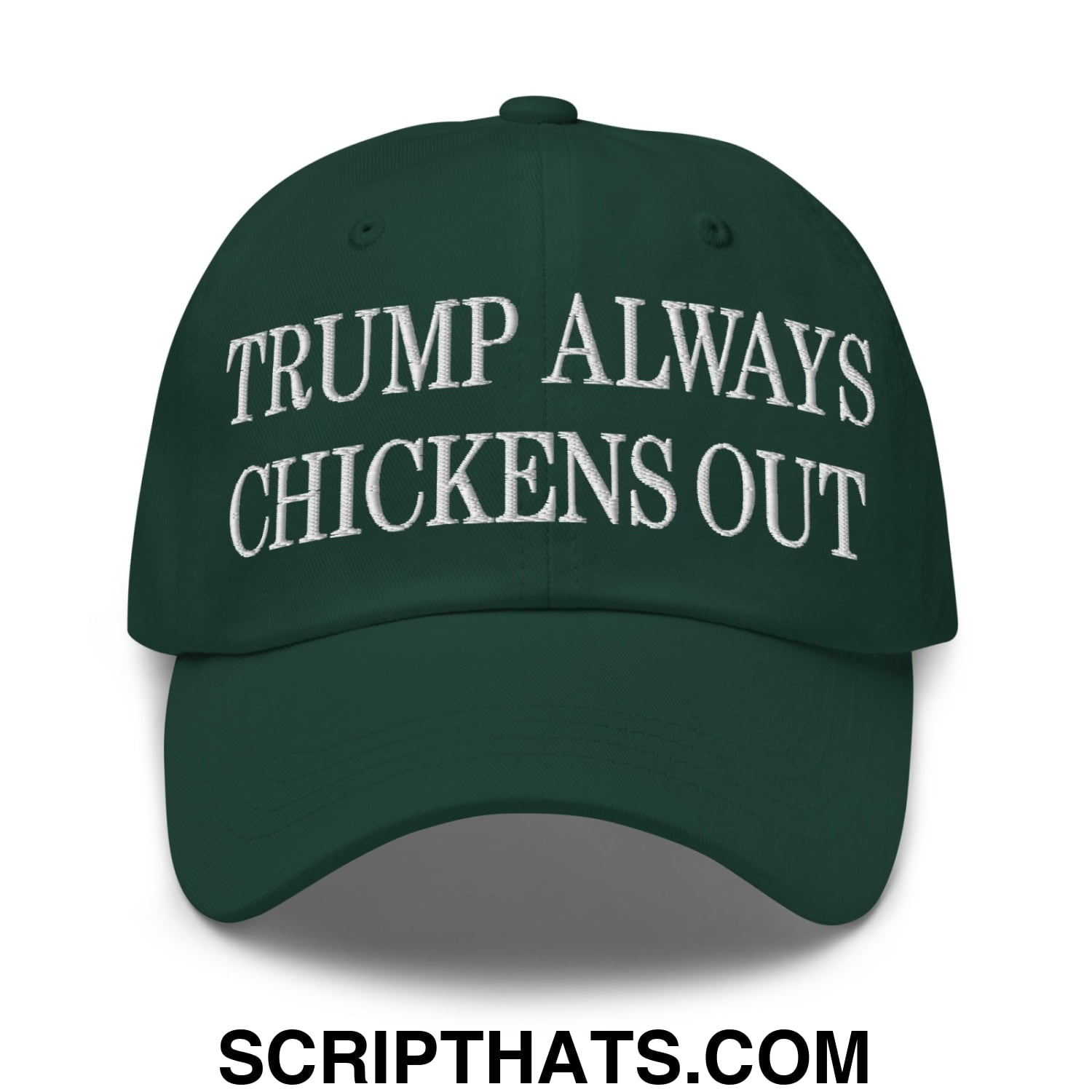 TACO Trump Always Chickens Out MAGA Parody Embroidered Unstructured Dad Hat Spruce