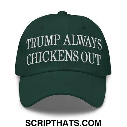 TACO Trump Always Chickens Out MAGA Parody Embroidered Unstructured Dad Hat Spruce