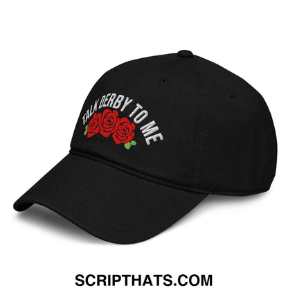 Talk Derby to Me Embroidered Baseball Dad Hat Black