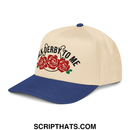 Talk Derby to Me Embroidered Baseball Snapback Hat Royal Natural