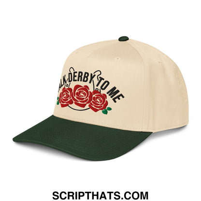 Talk Derby to Me Embroidered Baseball Snapback Hat Dark Green Natural