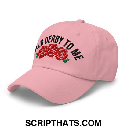 Talk Derby to Me Embroidered Unstructured Dad Hat Pink