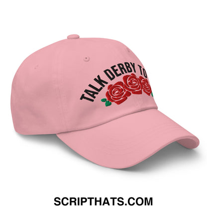 Talk Derby to Me Embroidered Unstructured Dad Hat Pink