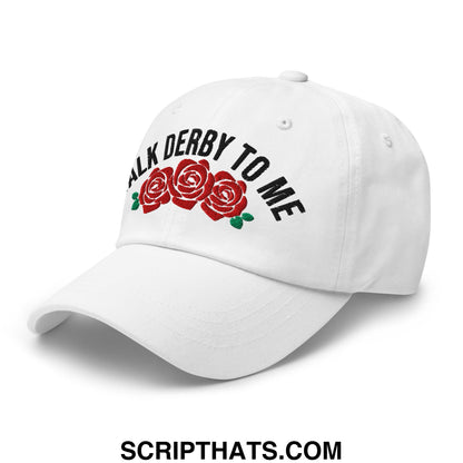 Talk Derby to Me Embroidered Unstructured Dad Hat White