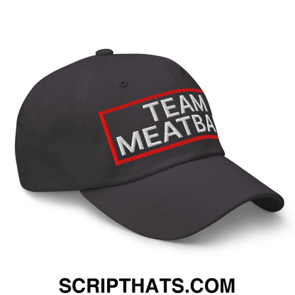 Team Meatball Embroidered Unstructured Dad Hat Dark Grey