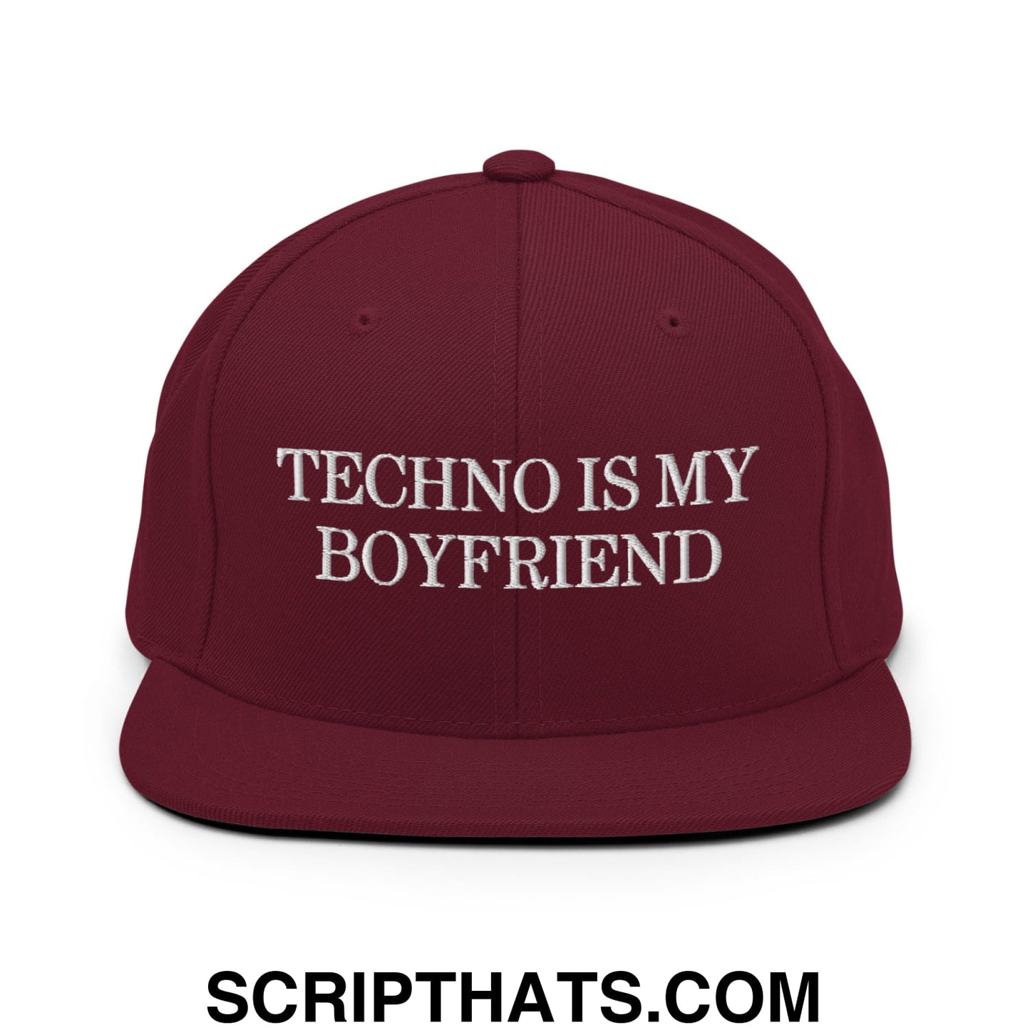 Techno is My Boyfriend Embroidered Flat Bill Brim Snapback Hat Maroon