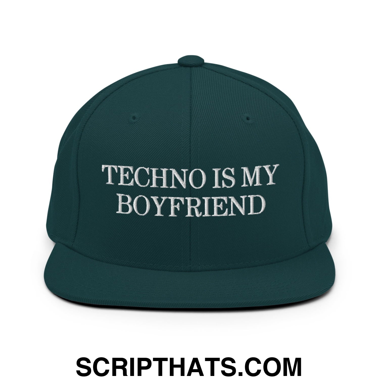 Techno is My Boyfriend Embroidered Flat Bill Brim Snapback Hat Spruce