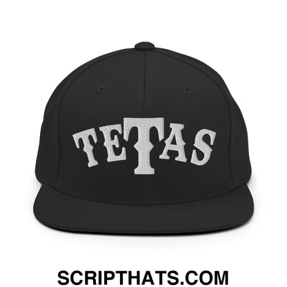 Texas Tetas Embroidered Flat Brim Bill Snapback Hat Black