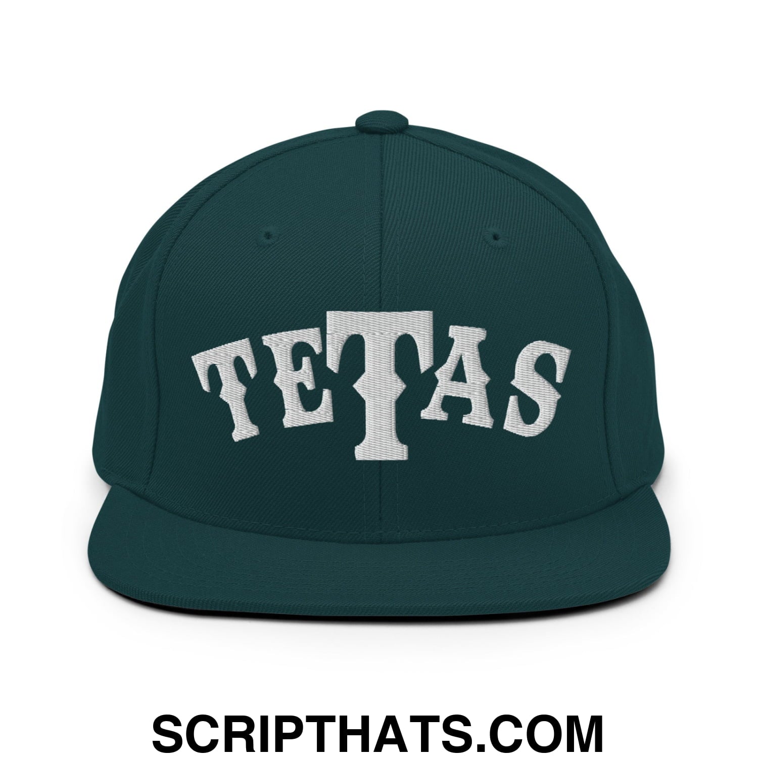 Texas Tetas Embroidered Flat Brim Bill Snapback Hat Spruce