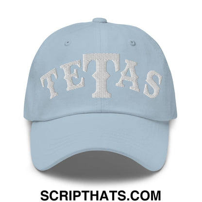 Texas Tetas Embroidered Unstructured Dad Hat Light Blue