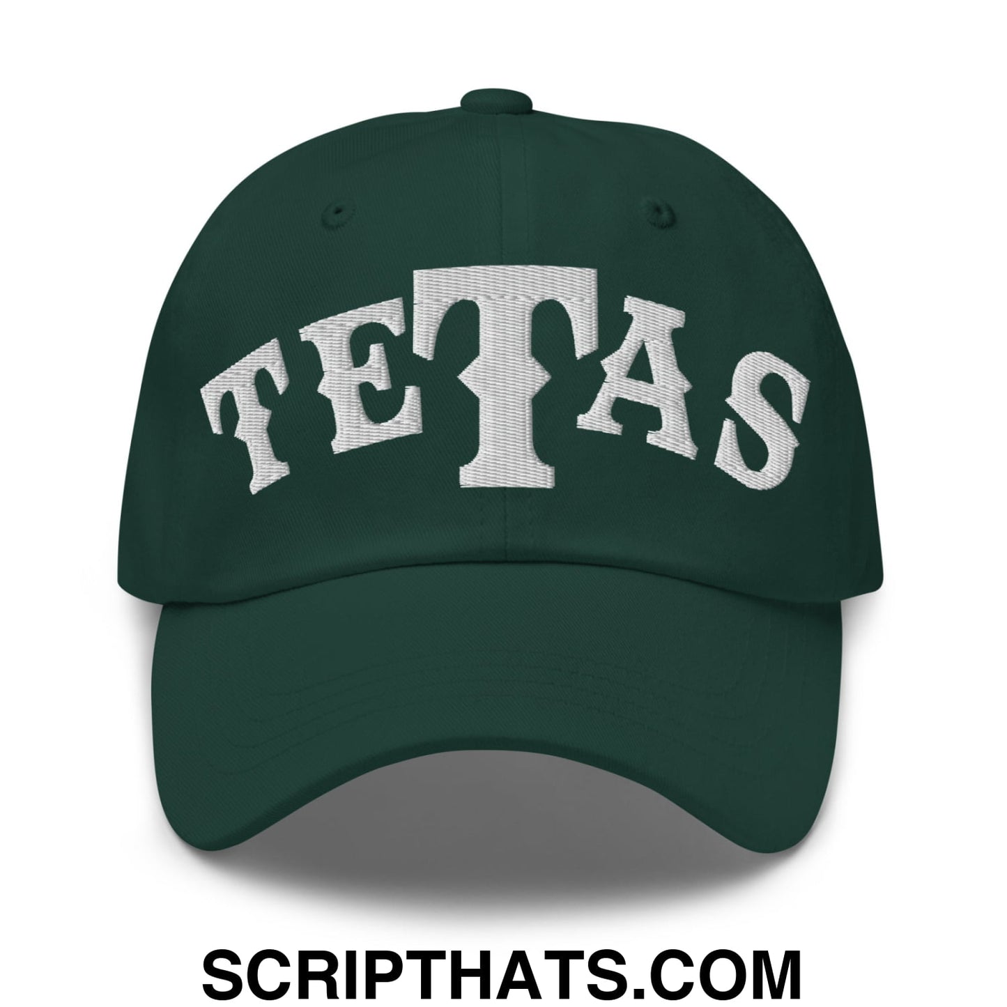 Texas Tetas Embroidered Unstructured Dad Hat Spruce