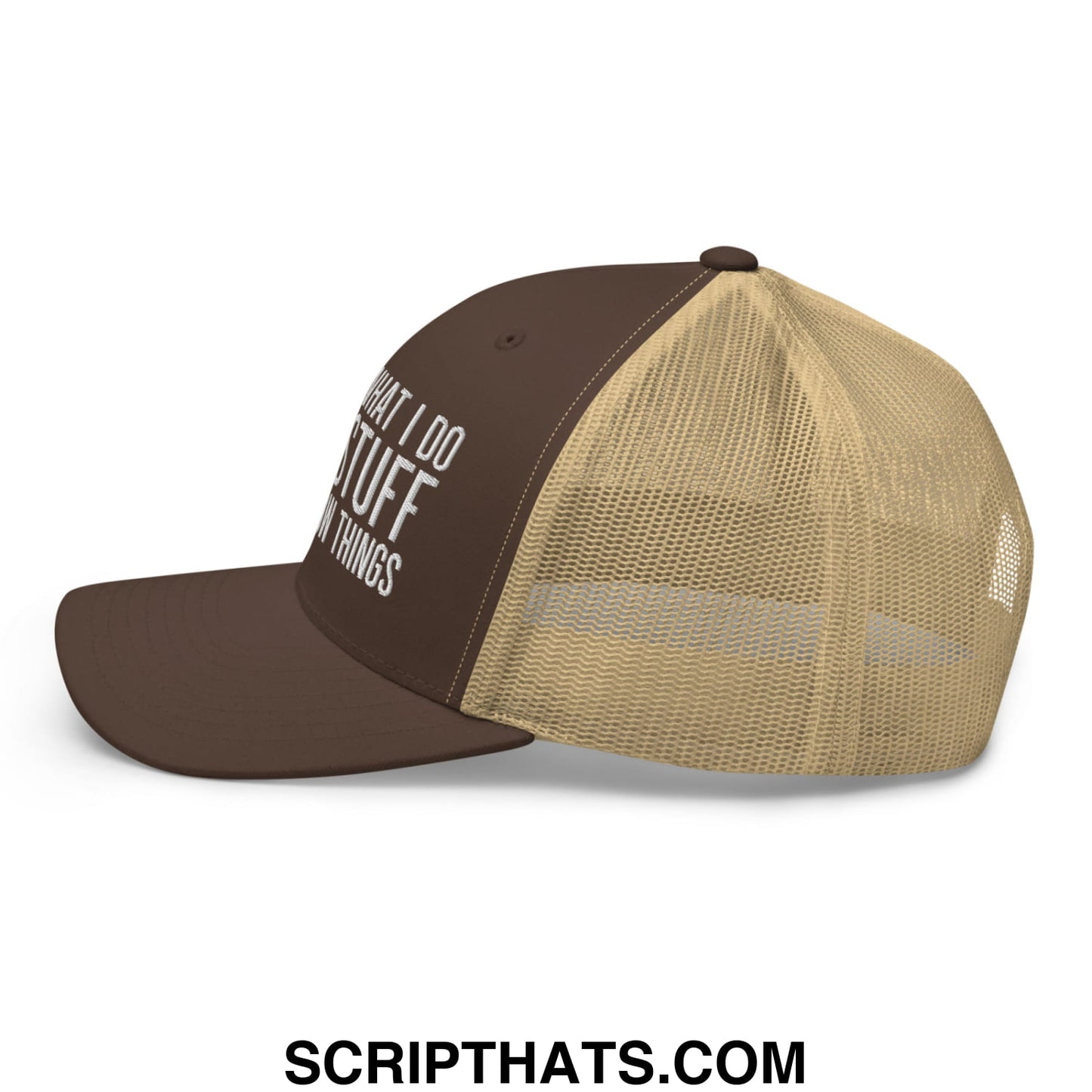 That's What I Do I Fix Stuff and I Know Things Embroidered Mesh Trucker Hat Brown Khaki