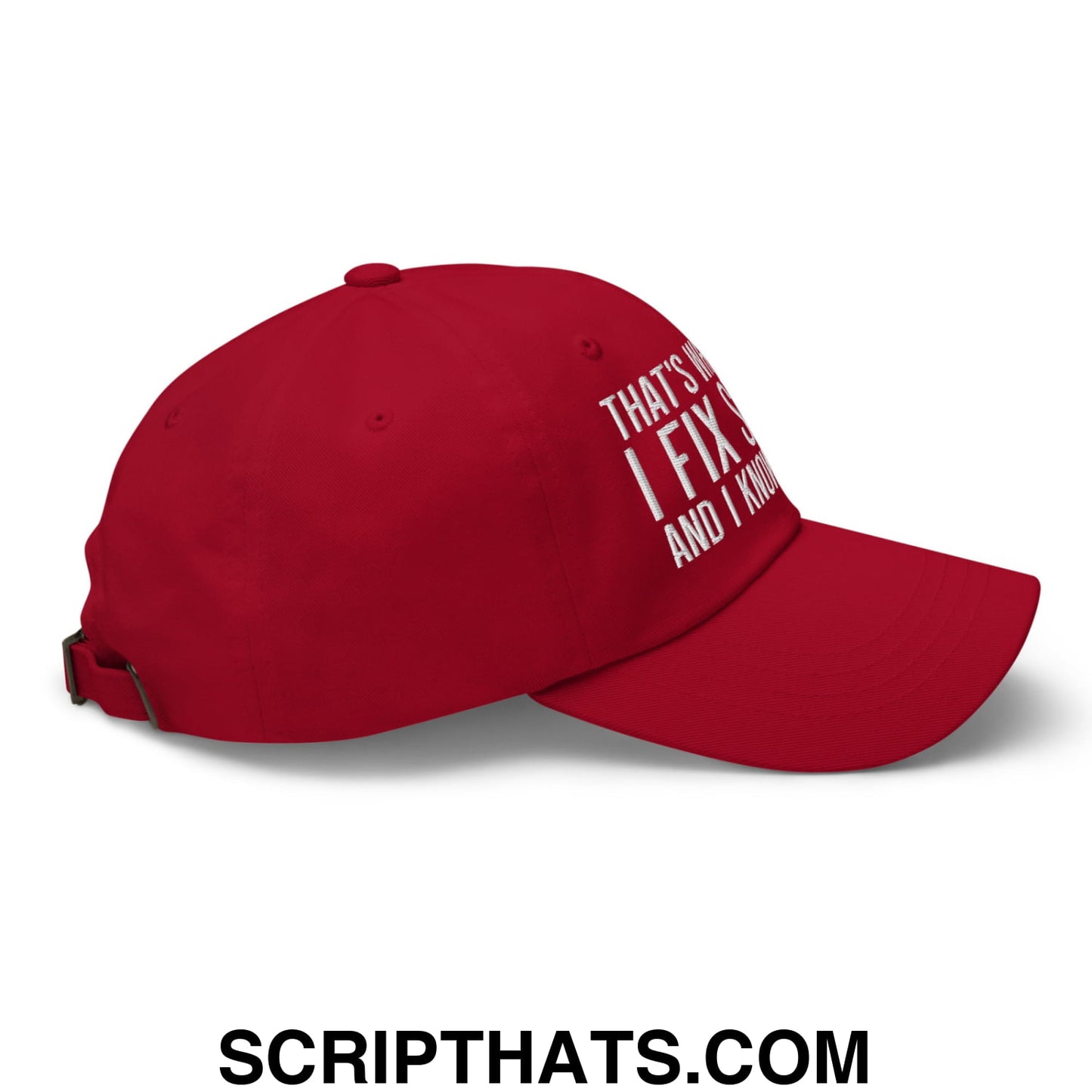 That's What I Do I Fix Stuff and I Know Things Embroidered Unstructured Dad Hat Cranberry