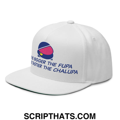 The Bigger the Fupa the Tastier the Chalupa Embroidered Flat Brim Bill 5 Panel Snapback Hat Default Title