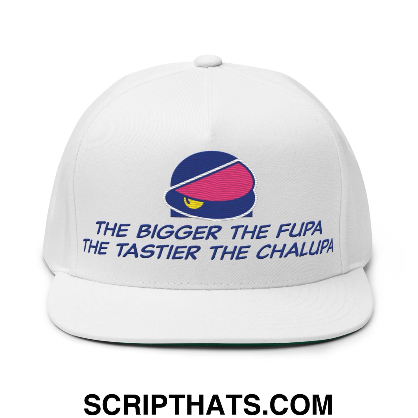 The Bigger the Fupa the Tastier the Chalupa Embroidered Flat Brim Bill 5 Panel Snapback Hat Default Title