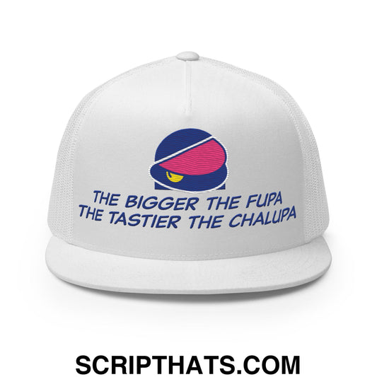 The Bigger the Fupa the Tastier the Chalupa Embroidered Flat Brim Bill Mesh Trucker Hat Default Title