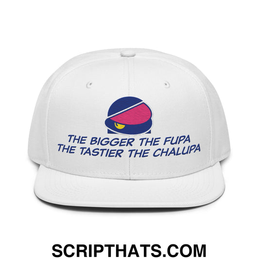 The Bigger the Fupa the Tastier the Chalupa Flat Brim Bill Snapback Hat Default Title