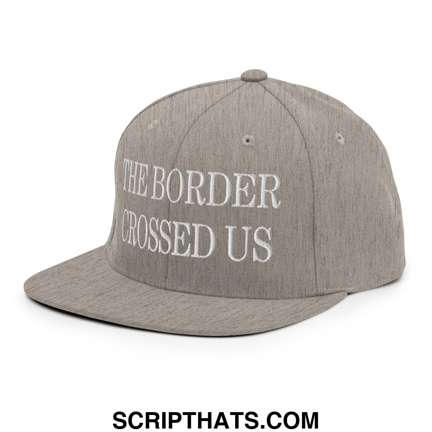 The Border Crossed Us Embroidered Flat Bill Brim Snapback Hat Heather Grey