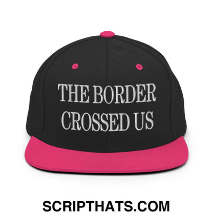 The Border Crossed Us Embroidered Flat Bill Brim Snapback Hat Black Neon Pink