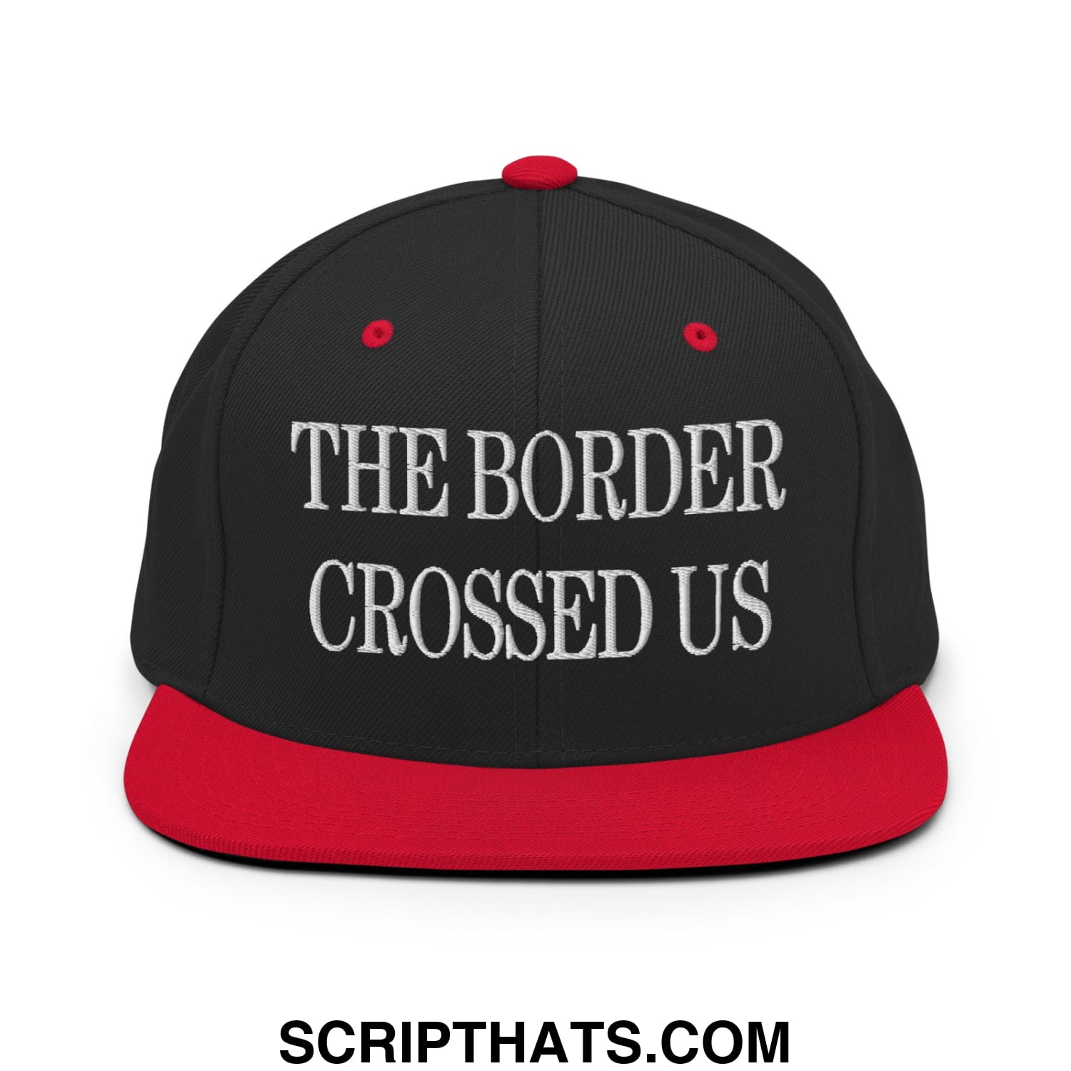 The Border Crossed Us Embroidered Flat Bill Brim Snapback Hat Black Red