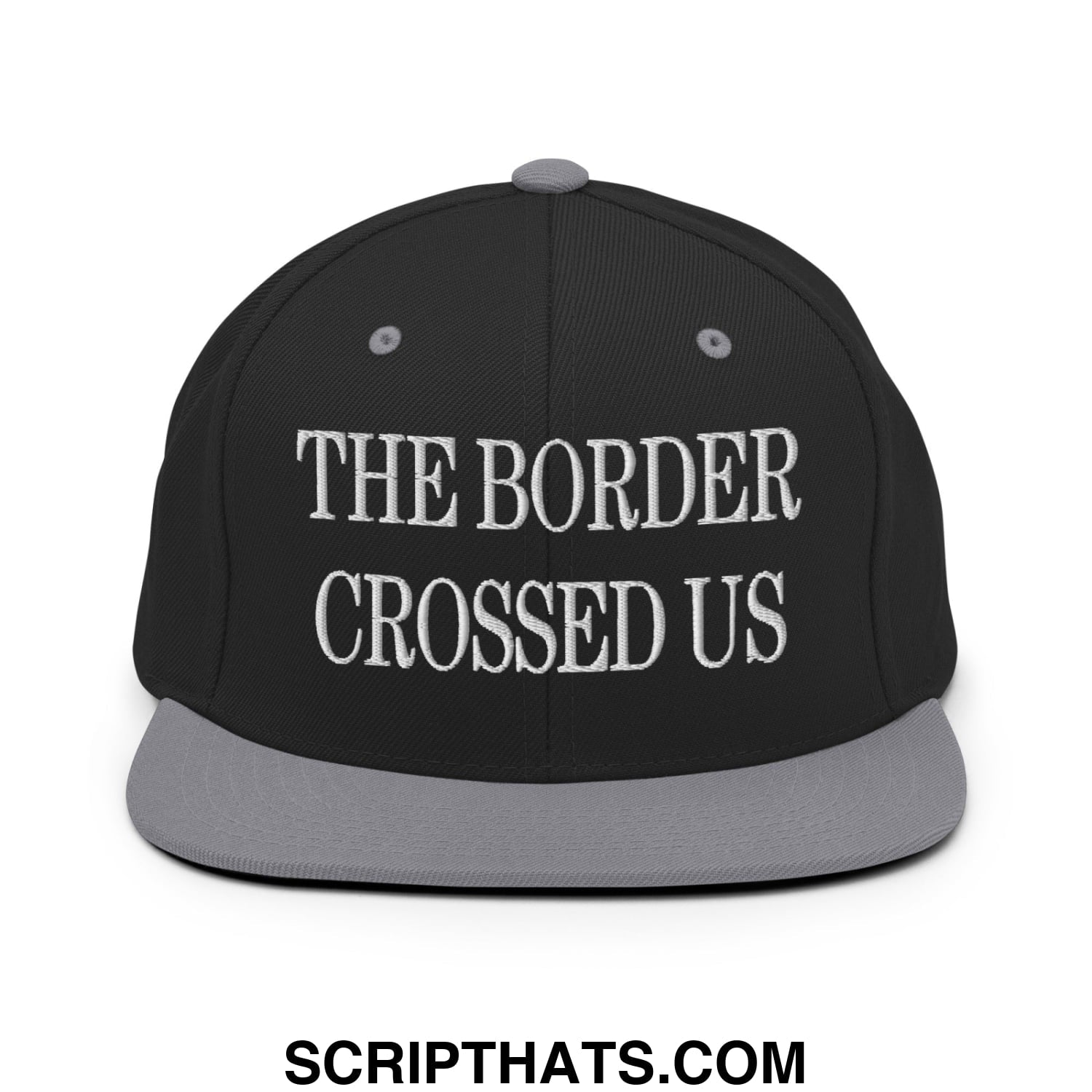 The Border Crossed Us Embroidered Flat Bill Brim Snapback Hat Black Silver