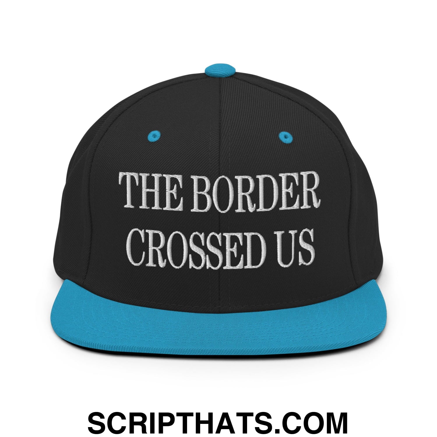 The Border Crossed Us Embroidered Flat Bill Brim Snapback Hat Black Teal