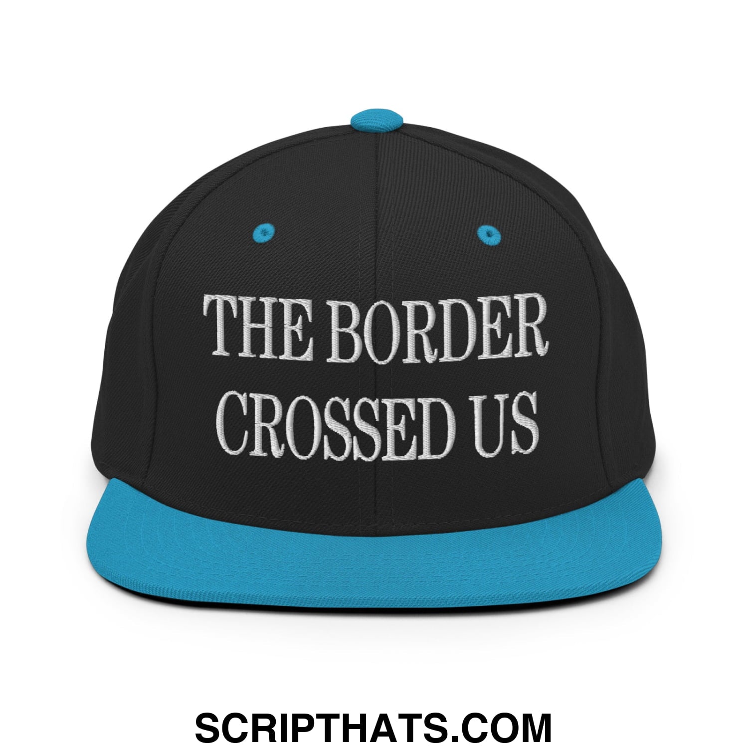 The Border Crossed Us Embroidered Flat Bill Brim Snapback Hat Black Teal