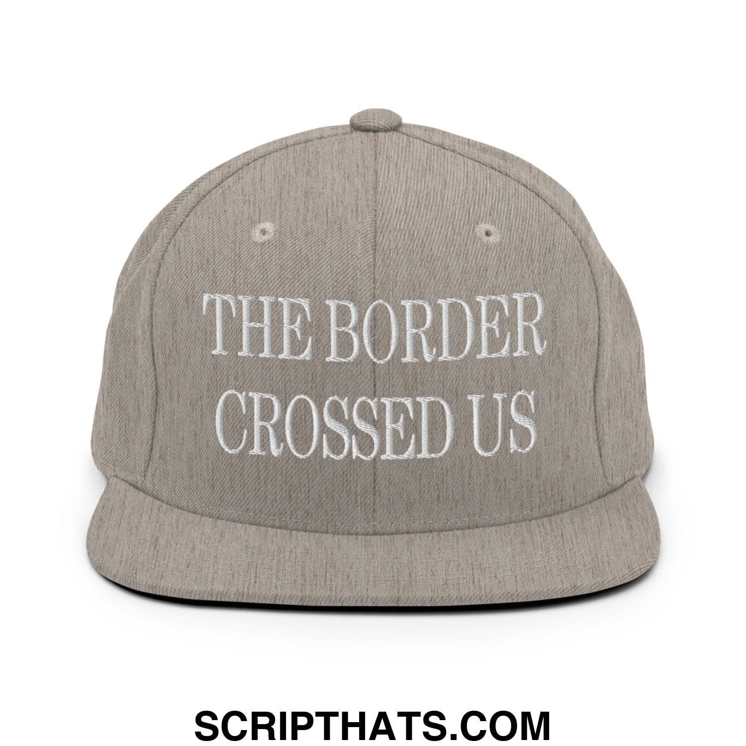 The Border Crossed Us Embroidered Flat Bill Brim Snapback Hat Heather Grey