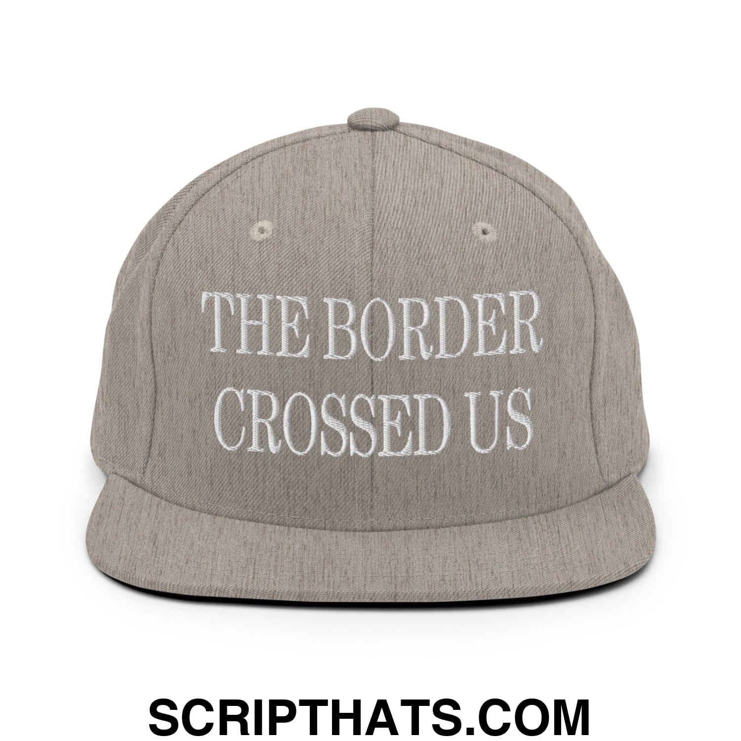 The Border Crossed Us Embroidered Flat Bill Brim Snapback Hat Heather Grey