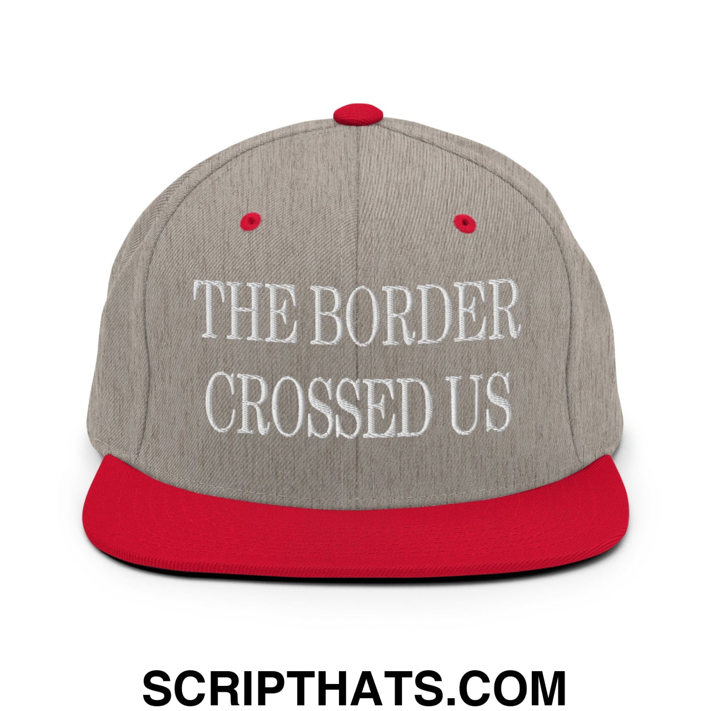 The Border Crossed Us Embroidered Flat Bill Brim Snapback Hat Heather Grey Red