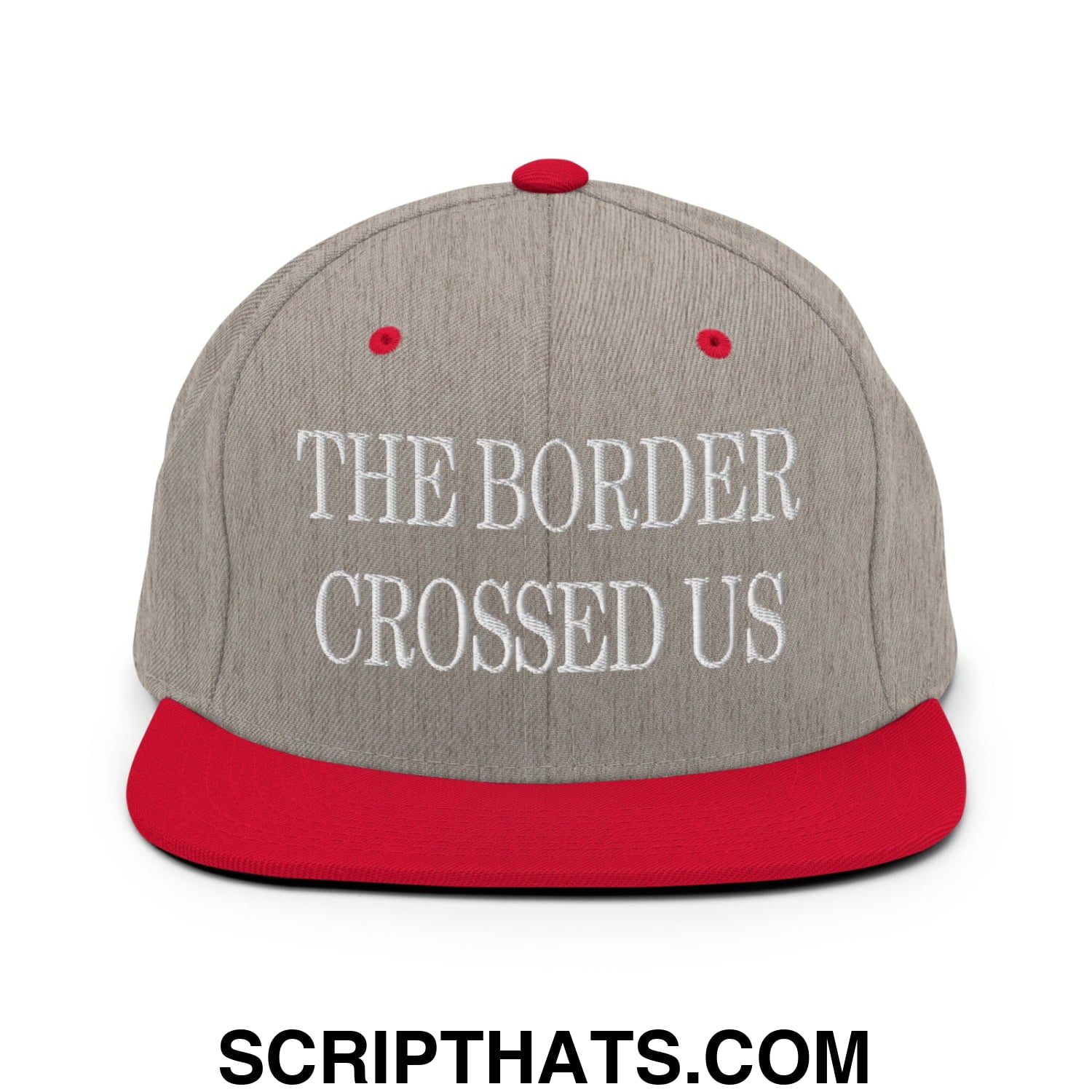 The Border Crossed Us Embroidered Flat Bill Brim Snapback Hat Heather Grey Red