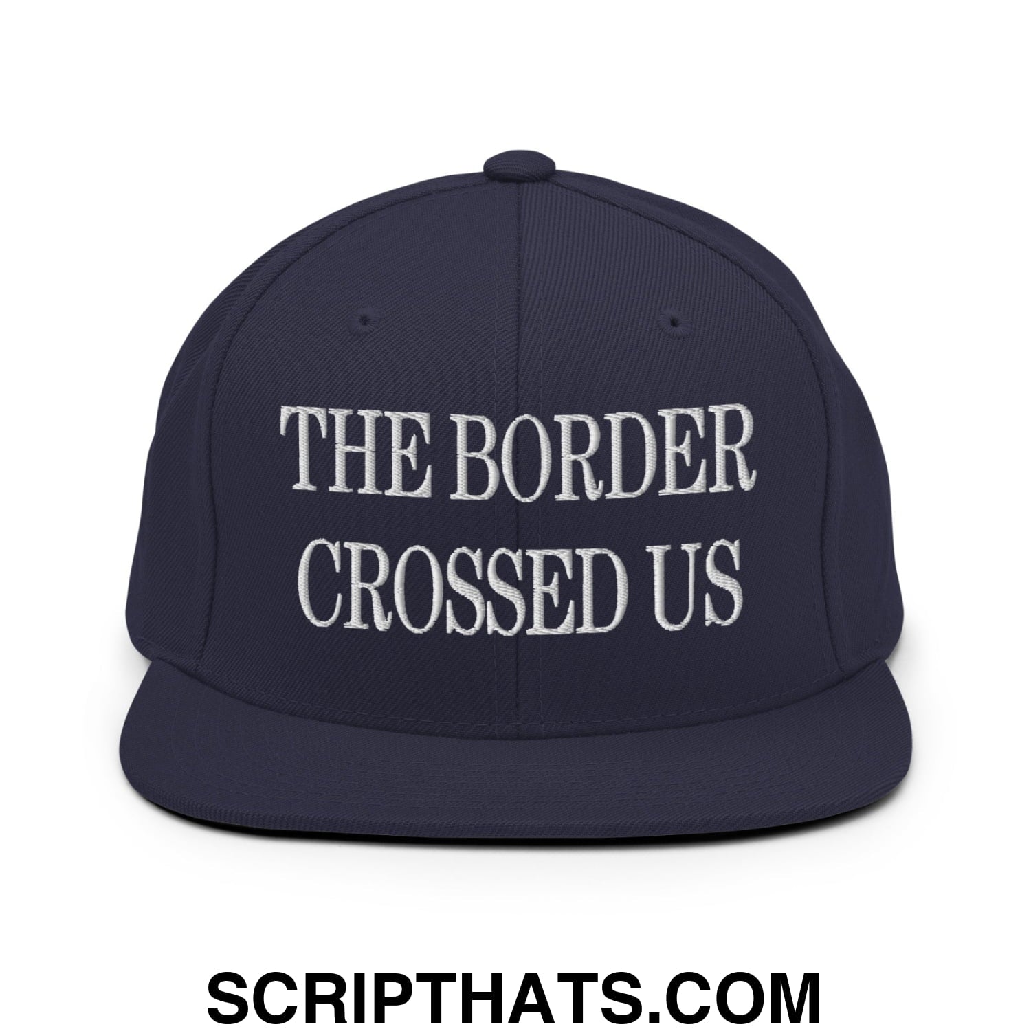 The Border Crossed Us Embroidered Flat Bill Brim Snapback Hat Navy