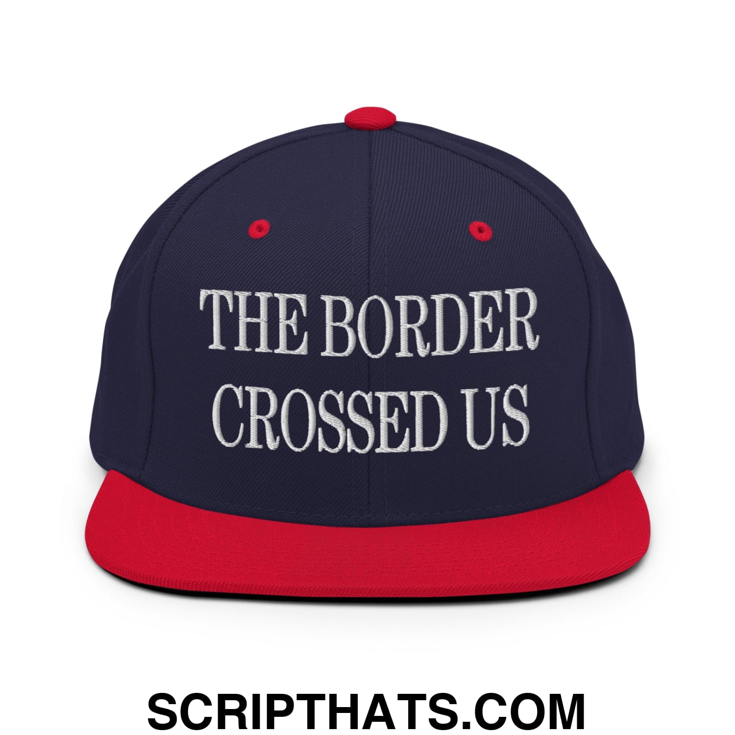 The Border Crossed Us Embroidered Flat Bill Brim Snapback Hat Navy Red