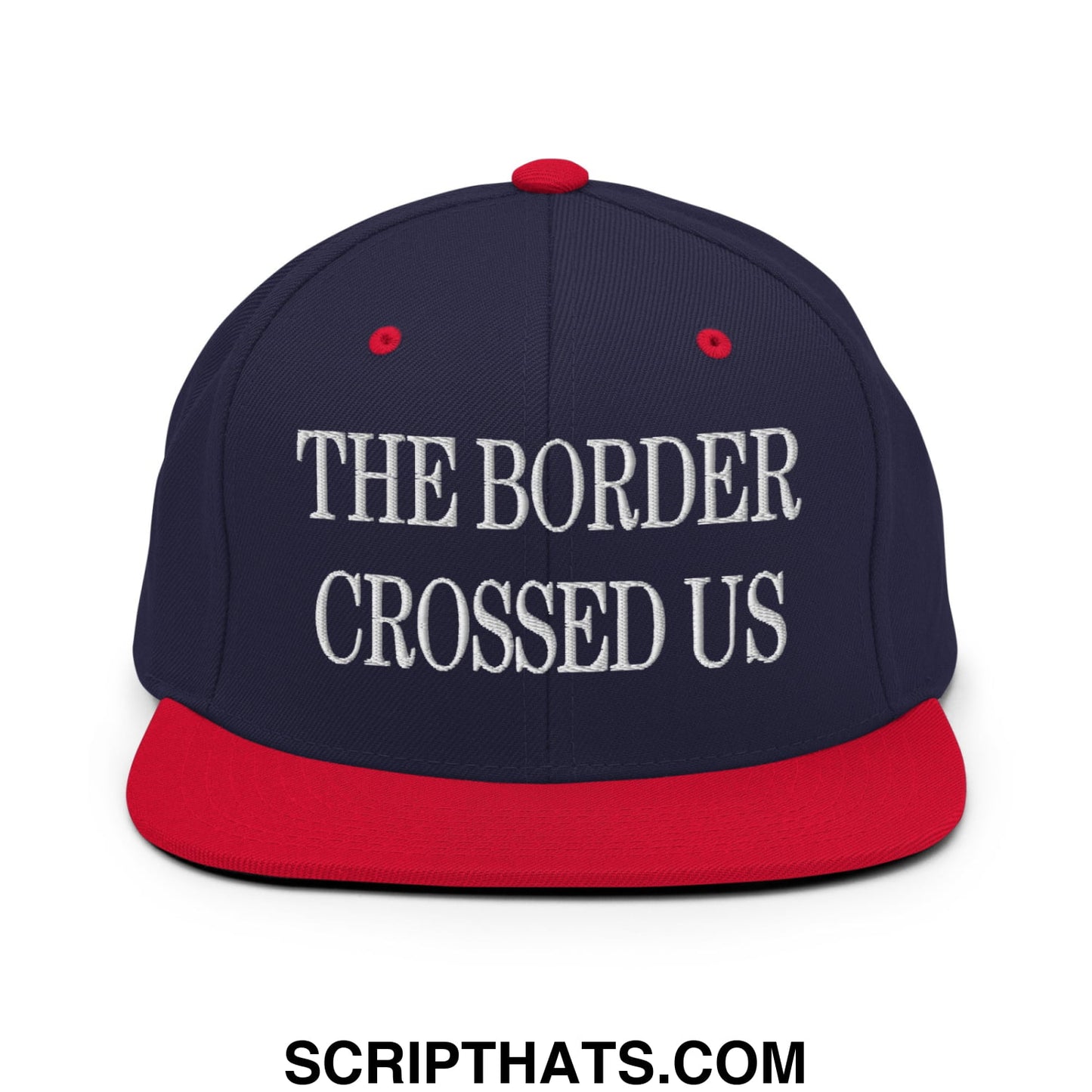 The Border Crossed Us Embroidered Flat Bill Brim Snapback Hat Navy Red