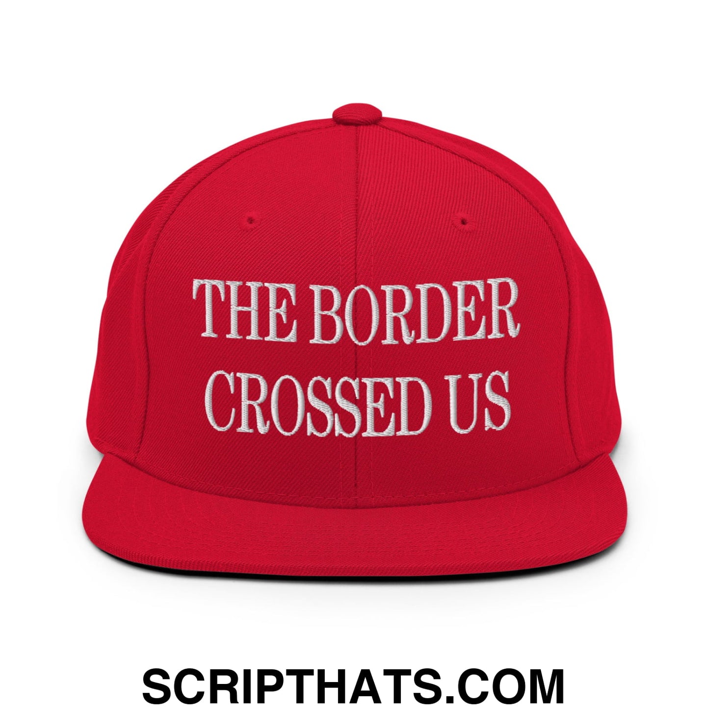 The Border Crossed Us Embroidered Flat Bill Brim Snapback Hat Red