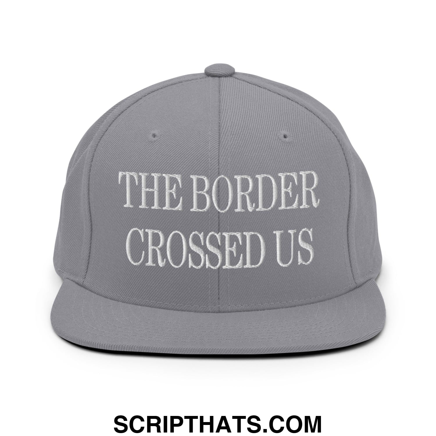 The Border Crossed Us Embroidered Flat Bill Brim Snapback Hat Silver