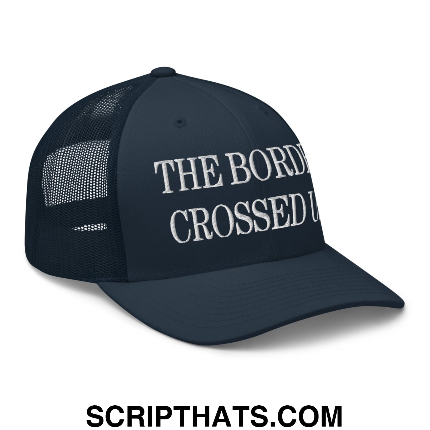 The Border Crossed Us Embroidered Mesh Trucker Hat Navy