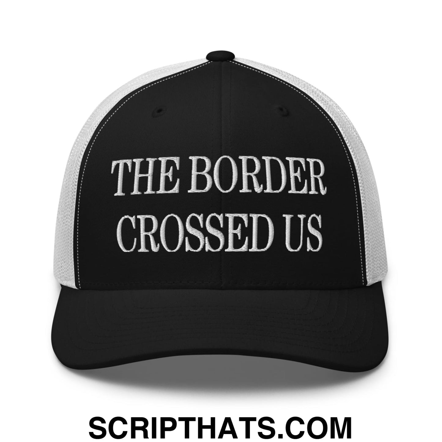 The Border Crossed Us Embroidered Mesh Trucker Hat Black White