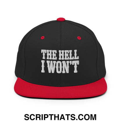 The Hell I Won't Embroidered Flat Bill Brim Snapback Hat Black Red
