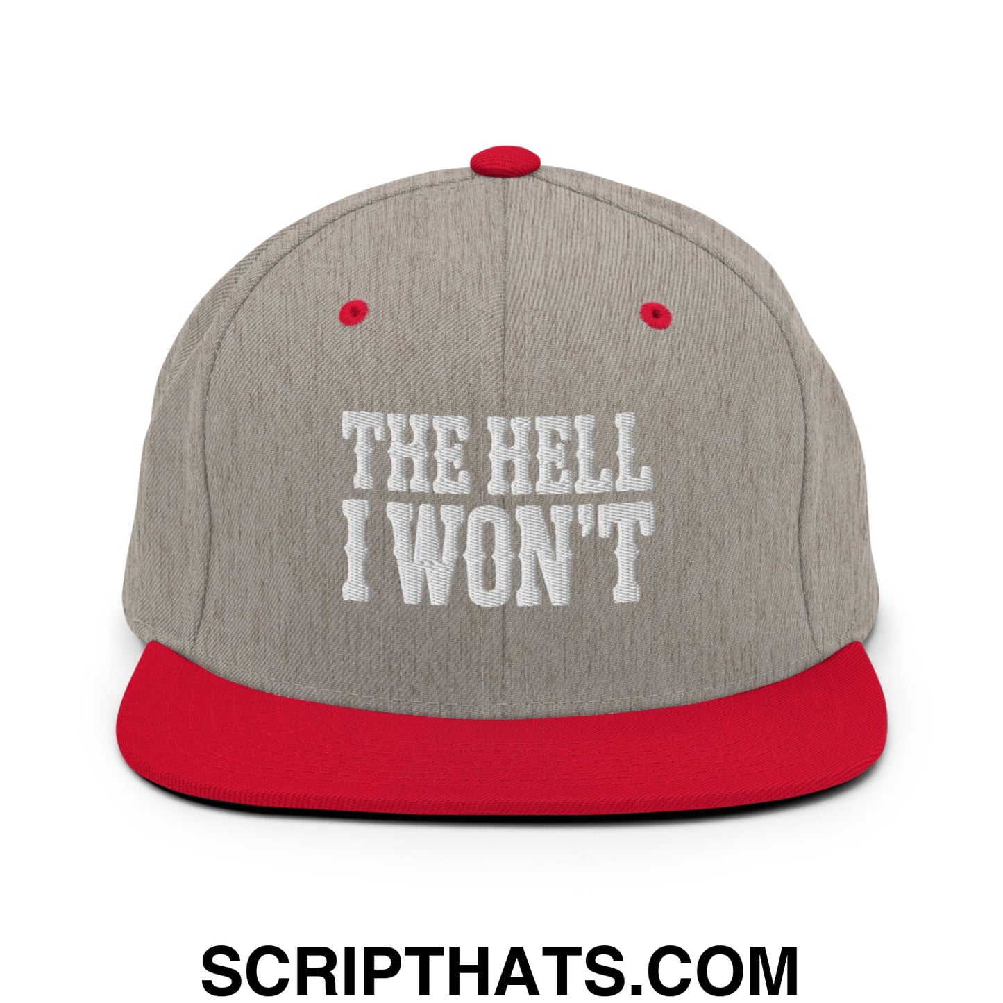 The Hell I Won't Embroidered Flat Bill Brim Snapback Hat Heather Grey Red